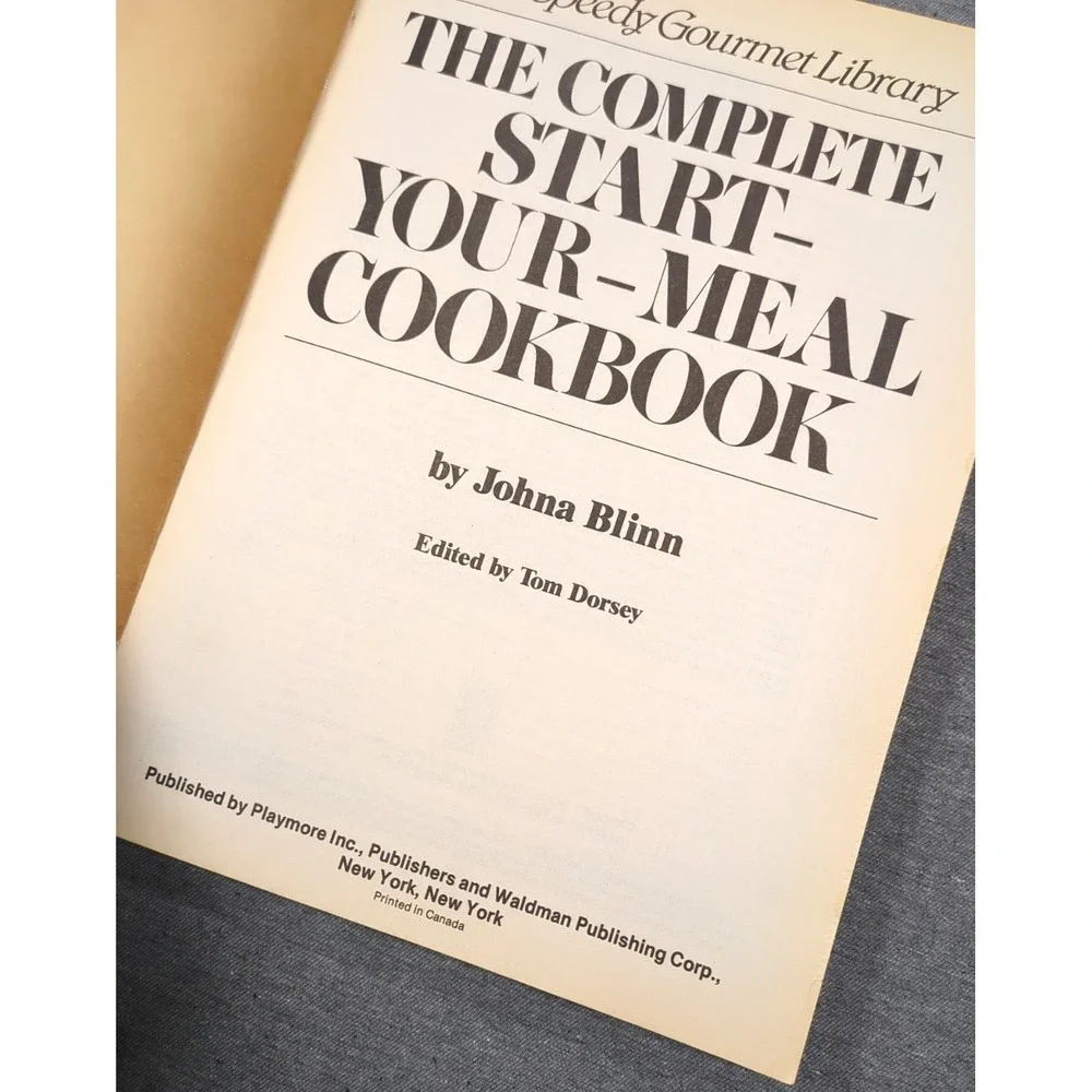 1987‎ The Complete Start-Your-Meal Cookbook Johna Blinn Speedy Gourmet Library